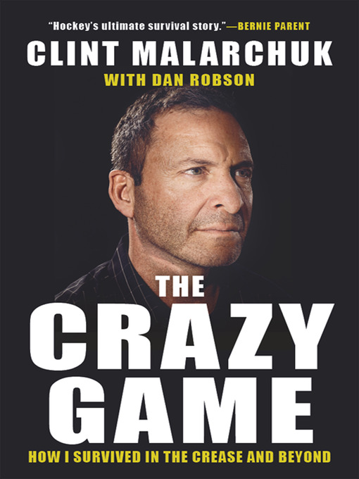 Title details for The Crazy Game by Clint Malarchuk - Wait list
